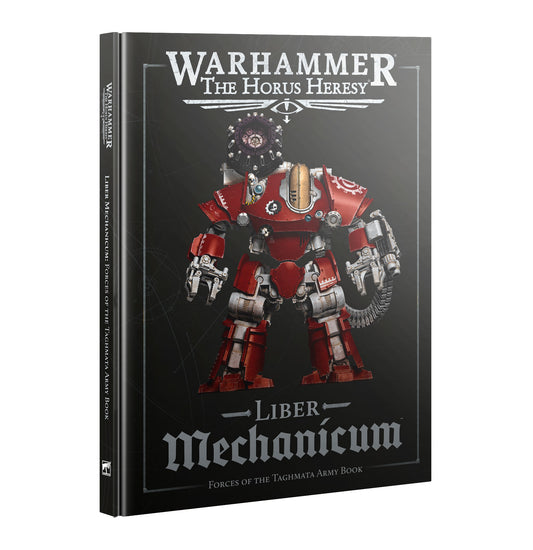 Liber Mechanicum: Forces of the Taghmata Army Book (InglÃ©s)